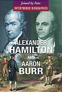 Alexander Hamilton and Aaron Burr (Paperback)