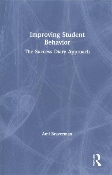 Improving Student Behavior : The Success Diary Approach (Hardcover)