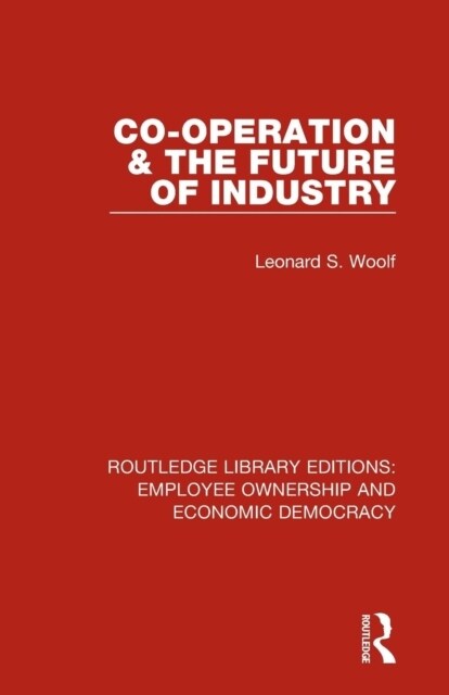 Co-operation and the Future of Industry (Paperback)