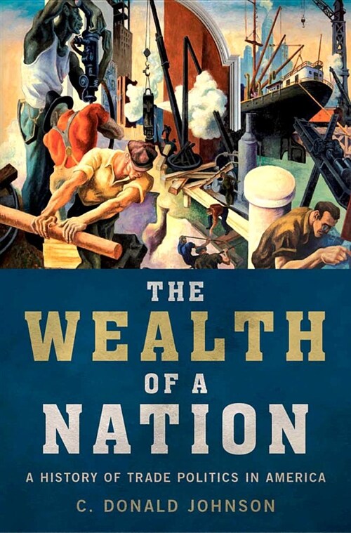 The Wealth of a Nation: A History of Trade Politics in America (Audio CD)