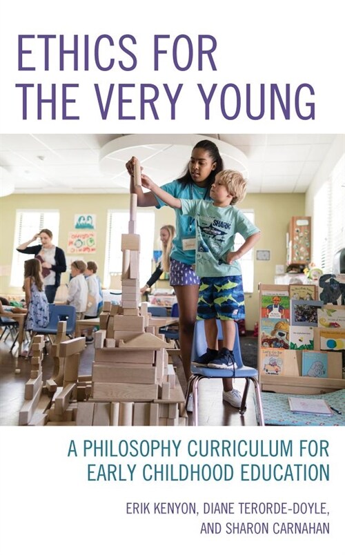 Ethics for the Very Young: A Philosophy Curriculum for Early Childhood Education (Hardcover)