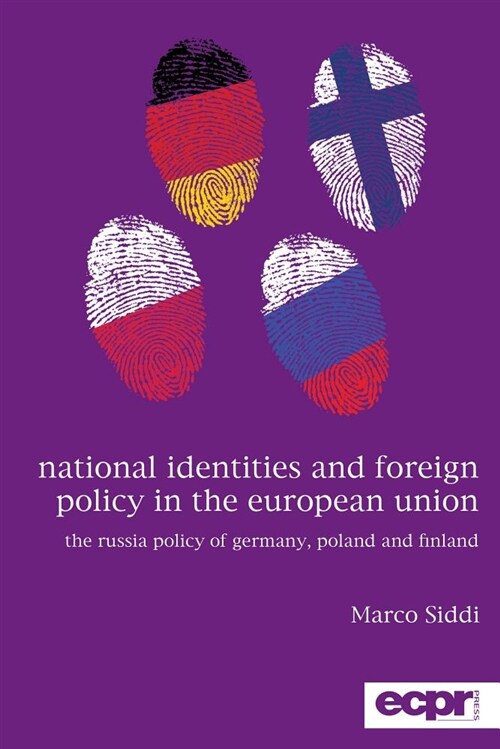 National Identities and Foreign Policy in the European Union : The Russia Policy of Germany, Poland and Finland (Paperback)