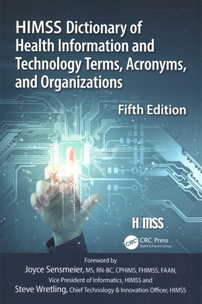 HIMSS Dictionary of Health Information and Technology Terms, Acronyms and Organizations (Paperback, 5 ed)