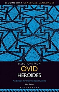 Selections from Ovid Heroides: An Edition for Intermediate Students (Paperback)