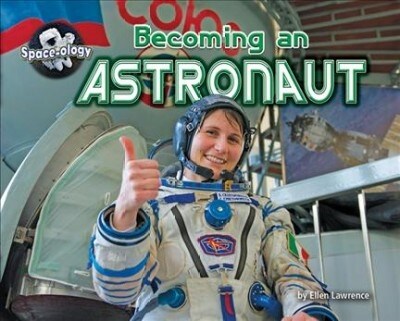 Becoming an Astronaut (Library Binding)