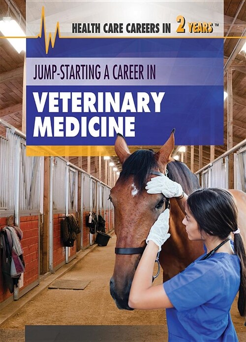 Jump-starting a Career in Veterinary Medicine (Paperback)