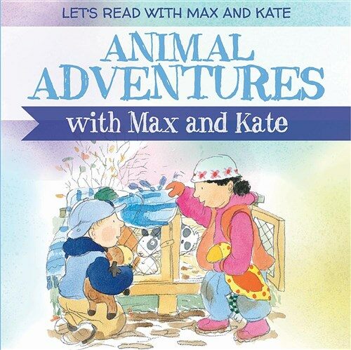 Animal Adventures with Max and Kate (Library Binding)