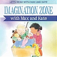 Imagination Zone With Max and Kate (Paperback)