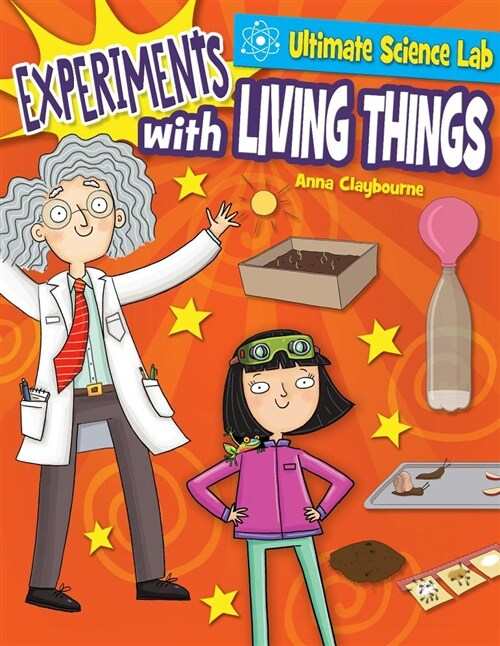 Experiments with Living Things (Library Binding)