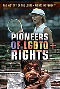 Pioneers of Lgbtq+ Rights (Library Binding)