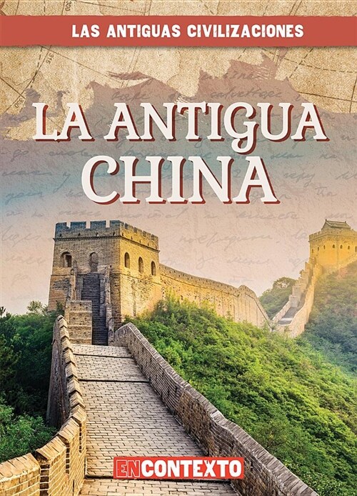 La Antigua China (Ancient China) (Library Binding)