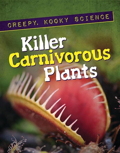 Killer Carnivorous Plants (Paperback)