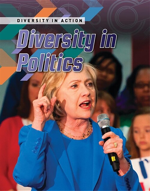 Diversity in Politics (Library Binding)