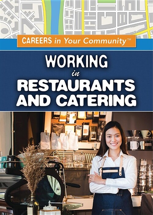 Working in Restaurants and Catering (Library Binding)