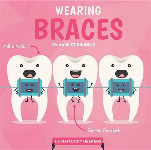 Wearing Braces (Library Binding)