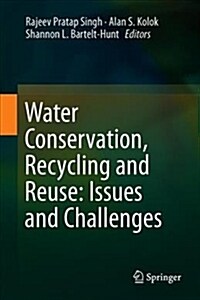 Water Conservation, Recycling and Reuse: Issues and Challenges (Hardcover, 2019)