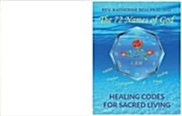 The 72 Names of God: Healing Codes for Sacred Living Volume 1 (Paperback)