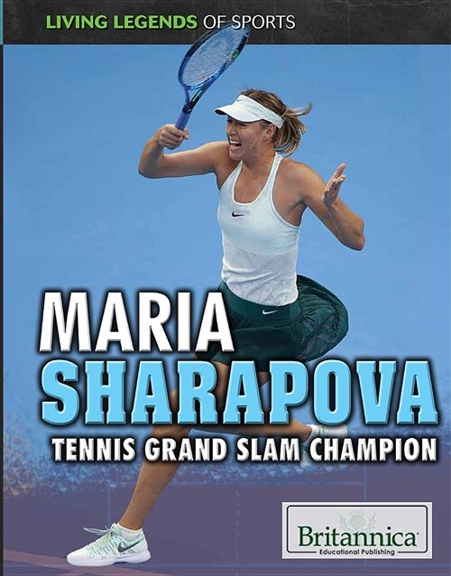 Maria Sharapova: Tennis Grand Slam Champion (Library Binding)