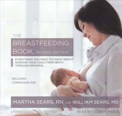The Breastfeeding Book, Revised Edition: Everything You Need to Know about Nursing Your Child from Birth Through Weaning (Audio CD)