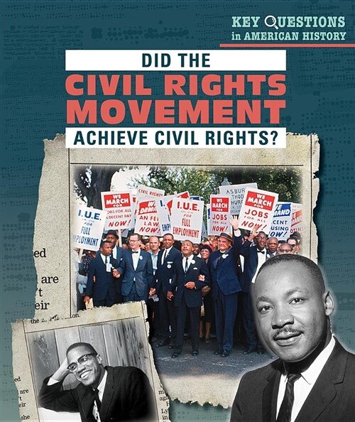 Did the Civil Rights Movement Achieve Civil Rights? (Library Binding)