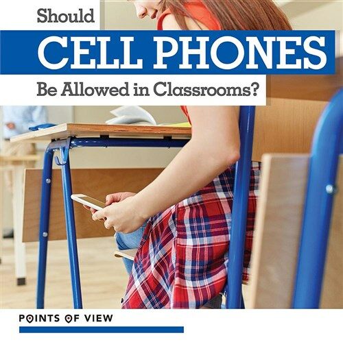 Should Cell Phones Be Allowed in Classrooms? (Paperback)