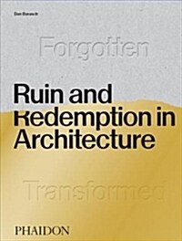 Ruin and Redemption in Architecture (Hardcover)