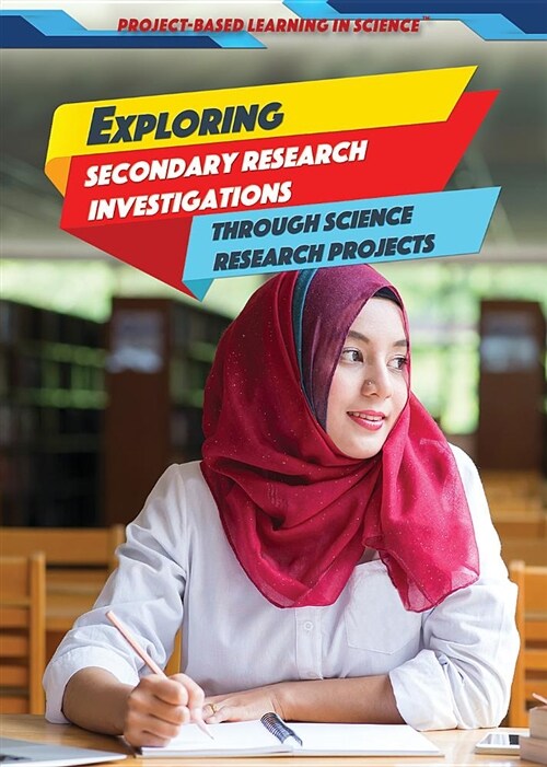 Exploring Secondary Research Investigations Through Science Research Projects (Paperback)