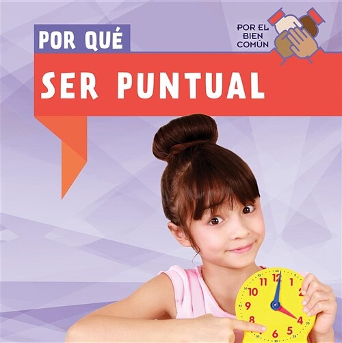 Por Qu?Ser Puntual (Why Do We Have to Be on Time?) (Paperback)