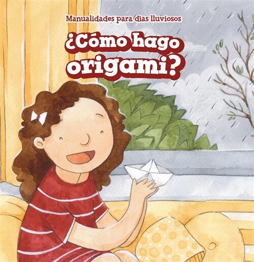 풠?o Hago Origami? (How Do I Make Origami?) (Library Binding)