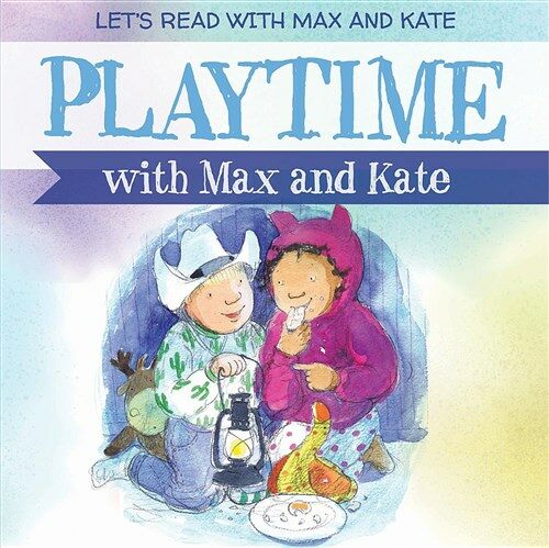 Playtime with Max and Kate (Library Binding)