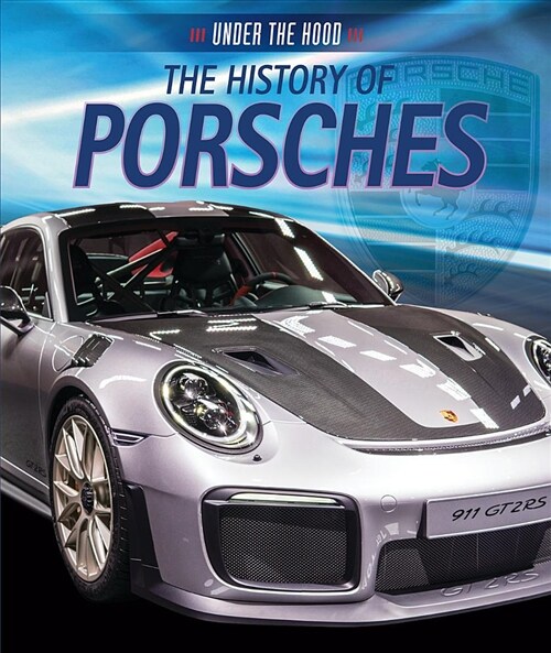 The History of Porsches (Library Binding)