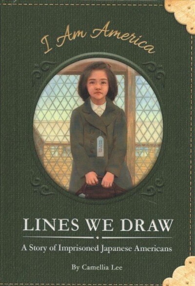 Lines We Draw: A Story of Imprisoned Japanese Americans (Library Binding)