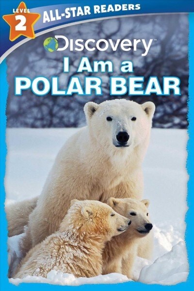 Discovery All Star Readers: I Am a Polar Bear Level 2 (Paperback)