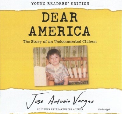 Dear America: Young Readers Edition Lib/E: The Story of an Undocumented Citizen (Audio CD, Young Readers)