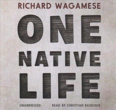 One Native Life (Audio CD, Unabridged)