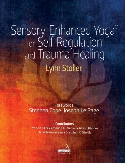 Sensory-Enhanced Yoga(r) for Self-Regulation and Trauma Healing (Paperback)