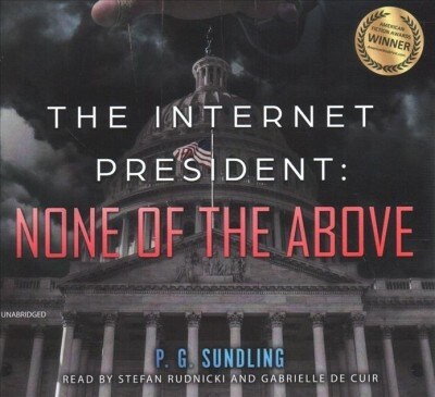 The Internet President: None of the Above (Audio CD)