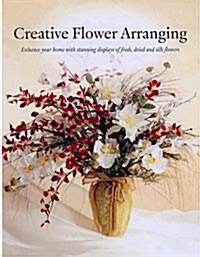 Creative Flower Arranging (Paperback)