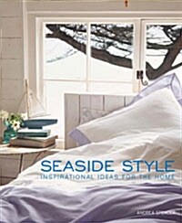 Seaside Style: Inspirational Ideas for the Home (Paperback)