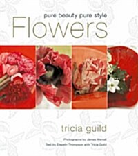 Tricia Guild: Flowers (Hardcover)