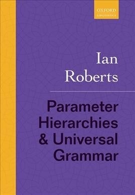 Parameter Hierarchies and Universal Grammar (Hardcover)