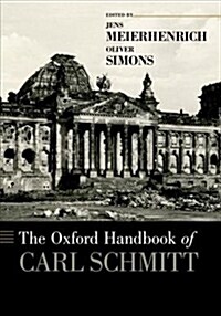 The Oxford Handbook of Carl Schmitt (Paperback)