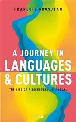 A Journey in Languages and Cultures : The Life of a Bicultural Bilingual (Hardcover)