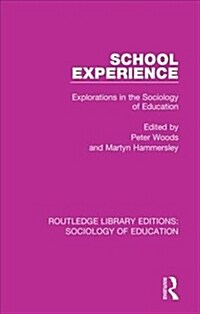 School Experience : Explorations in the Sociology of Education (Paperback)