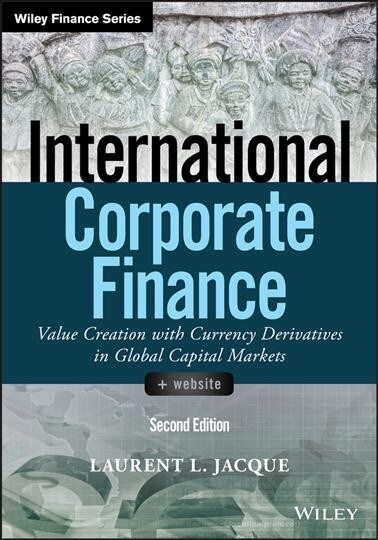 International Corporate Finance: Value Creation with Currency Derivatives in Global Capital Markets (Hardcover, 2)