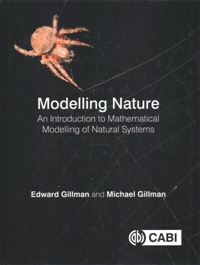 Modelling Nature : An introduction to mathematical modelling of natural systems (Hardcover)