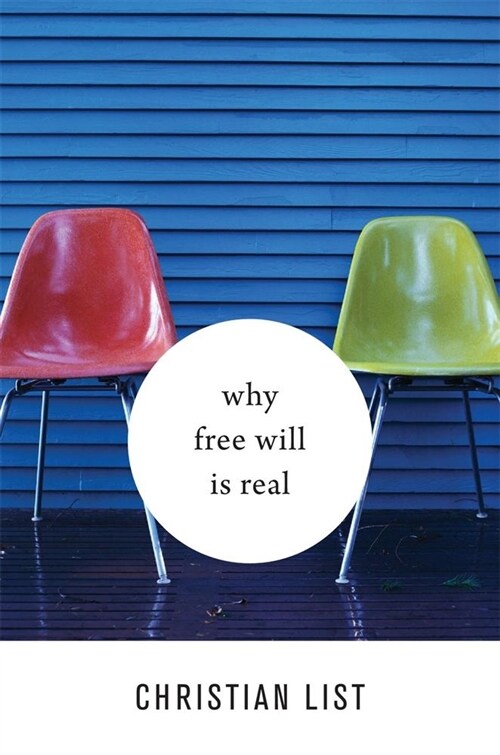 Why Free Will Is Real (Hardcover)