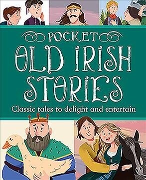 Pocket Old Irish Stories: Classic Tales to Delight and Entertain (Hardcover)