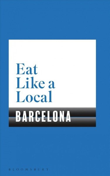 EAT LIKE A LOCAL BARCELONA (Paperback)