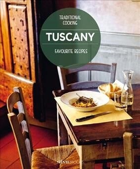 Tuscany Favourite Recipes: Traditional Cooking (Hardcover)